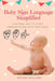 Baby Sign Language Simplified: A Natural Way to Start Communicating with Your Child by Regina Williams