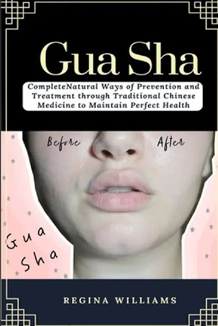 Gua Sha by Regina Williams