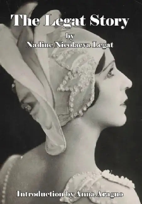 The Legat Story by Nadine Legat
