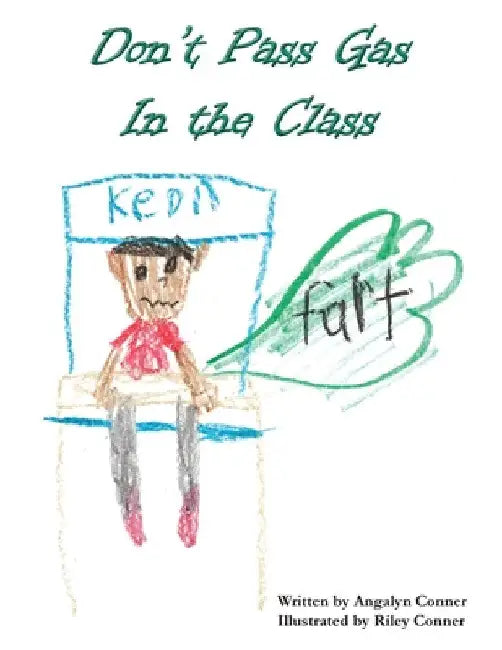 Don't Pass Gas in the Class by Angalyn Conner