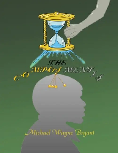 The Com.pos.men.tis by Michael W. Bryant