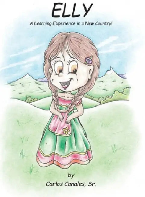 Elly: A Learning Experience In a New Country! by Carlos Luis Canales