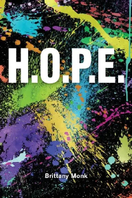 H.O.P.E. by Brittany Monk