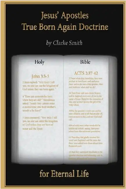 Jesus' Apostles - True Born Again Doctrine by Smith, Clarke
