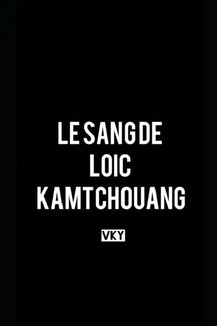 Le Sang de Loic Kamtchouang by Editions Canaan, Vk Y