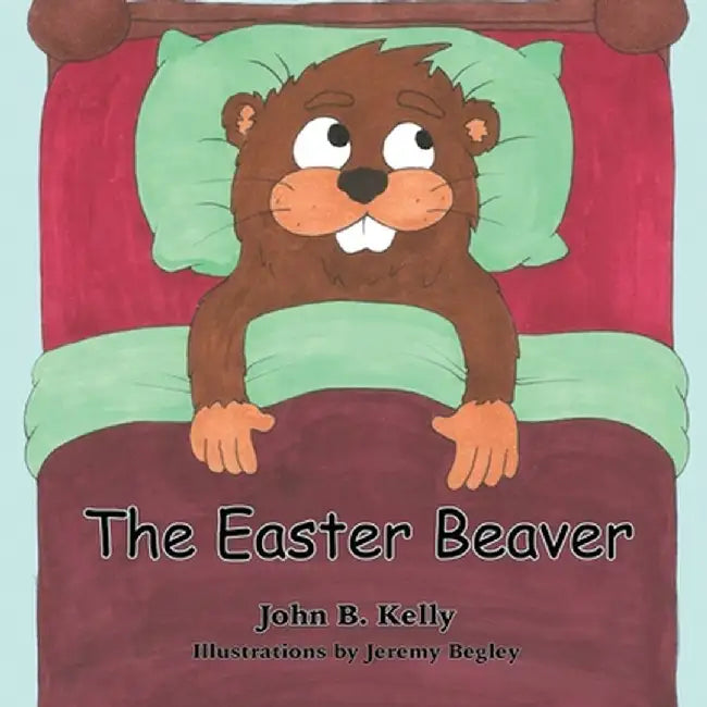 The Easter Beaver by John B. Kelly
