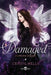 Damaged by Crystal Wells