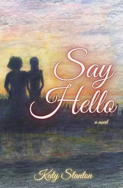 Say Hello by Katy Stanton