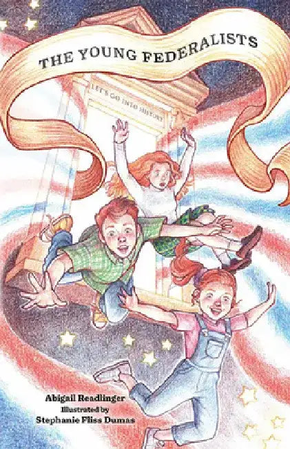 The Young Federalists by Abigail Readlinger