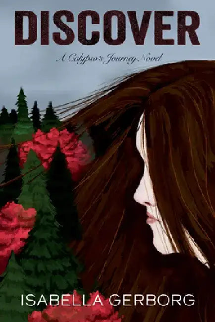 Discover: A Calypso's Journey Novel by Isabella Gerborg