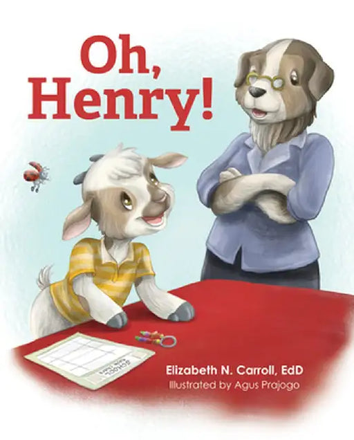 Oh, Henry! by Elizabeth N. Carroll Edd