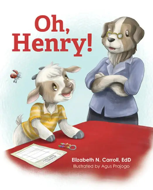 Oh, Henry! by Elizabeth N. Carroll Edd