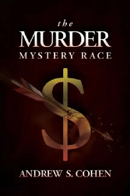 The Murder Mystery Race by Andrew S. Cohen