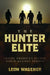 The Hunter Elite: Inside America's Secret Force Against Terror by Leon Wagener