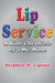 Lip Service: A Kids Chronicle by a Mr. Mom by Stephen H. Lipson