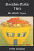 Besides Pasta Two: My Middle Years by Peter Rizzolo