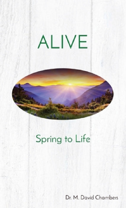 Alive: Spring to Life by M. David Chambers
