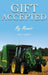 Gift Accepted: My Memoir by Lois J. Luther
