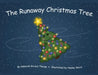 The Runaway Christmas Tree by Deborah Grivois Thorpe