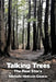 Talking Trees: The Real Story by Michelle Hinkson Gaskin