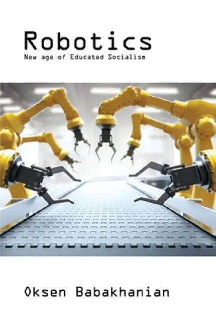 Robotics by Oksen Babakhanian