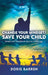 Change Your Mindset / Save Your Child: Saving Our Children By Healing Ourselves by Doris Barren