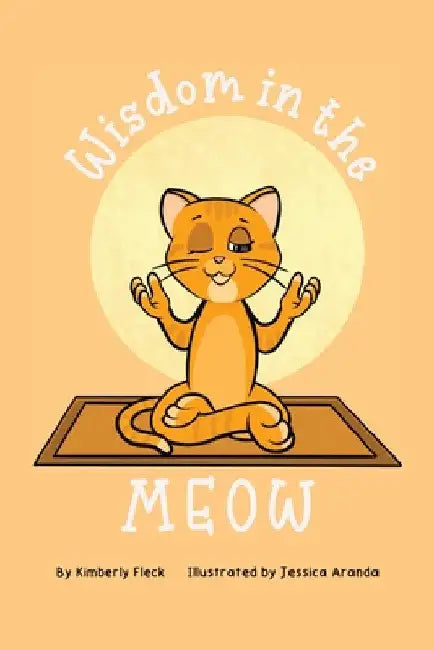 Wisdom in the MEOW by Kimberly Fleck