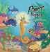 Prince Hippy, The Li'l Longsnout Seahorse by Adriana S. Jasso