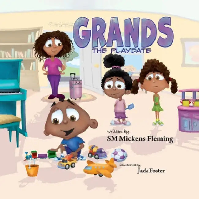 Grands: The Playdate by Sm Mickens Fleming