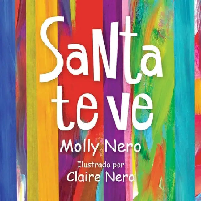 Santa te ve by Molly Nero
