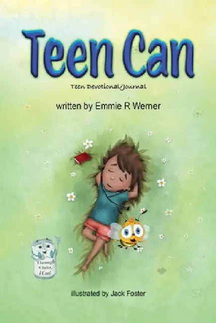 Teen Can: Teen Devotional/Journal by Emmie R. Werner