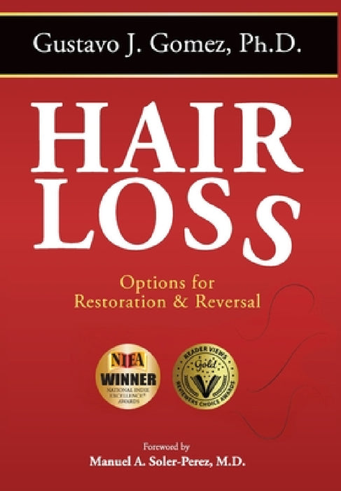Hair Loss, Second Edition: Options for Restoration & Reversal by Gustavo J. Gomez