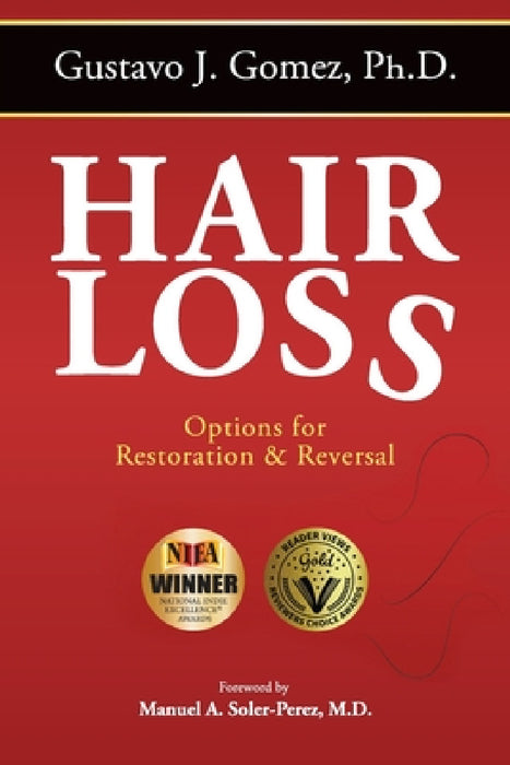 Hair Loss, Second Edition: Options for Restoration & Reversal by Gustavo J. Gomez
