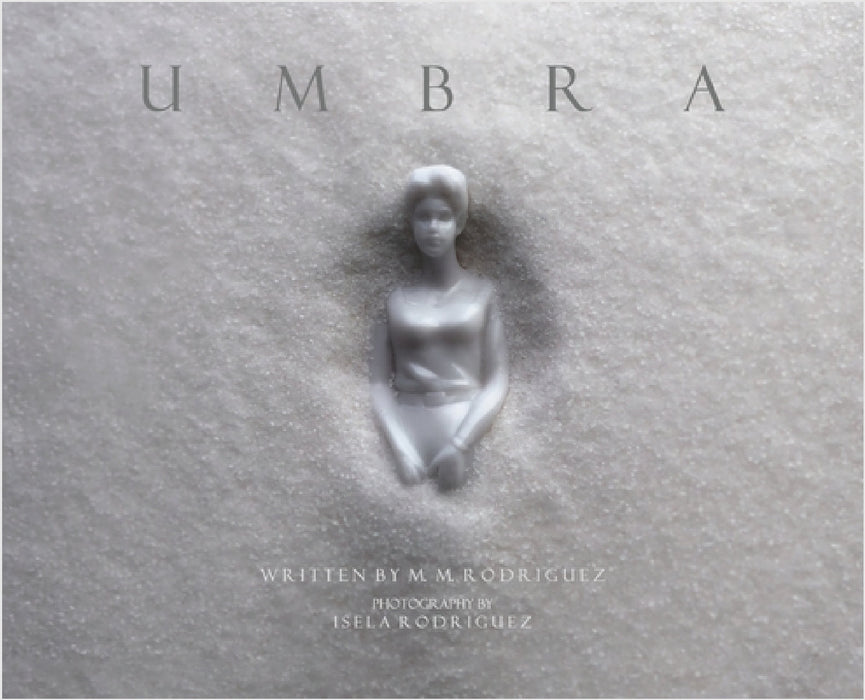 Umbra by M. M. Rodriguez, Isela Rodriguez
