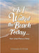 As I Walked the Beach Today...: Padre Island Pictures & Poetry by Clemmie-Li Clyde