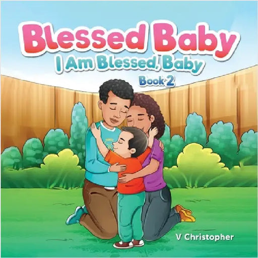 Blessed Baby: I am Blessed, Baby by Christopher, V.