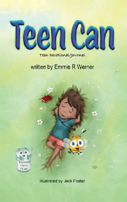 Teen Can: Teen Devotional/Journal by Emmie R. Werner