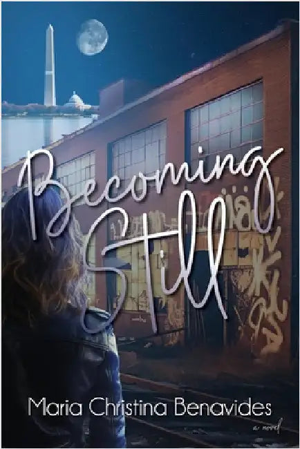 Becoming Still by Benavides, Maria Christina