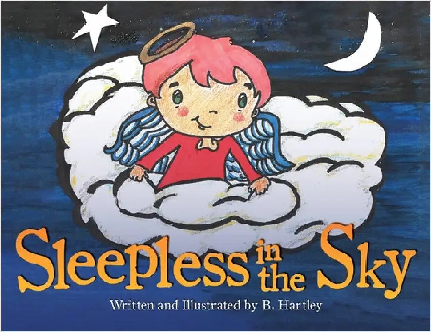 Sleepless in the Sky by Hartley, B.