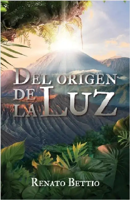 Del origen de La Luz by Bettio, Renato