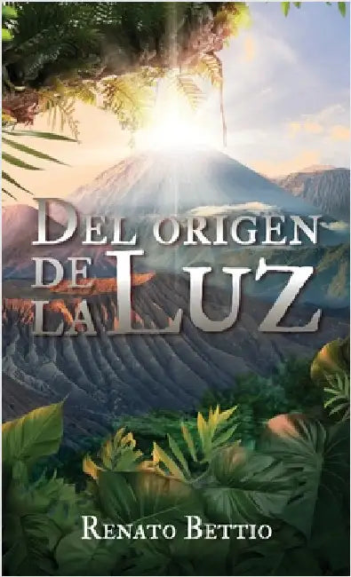 Del origen de La Luz by Bettio, Renato