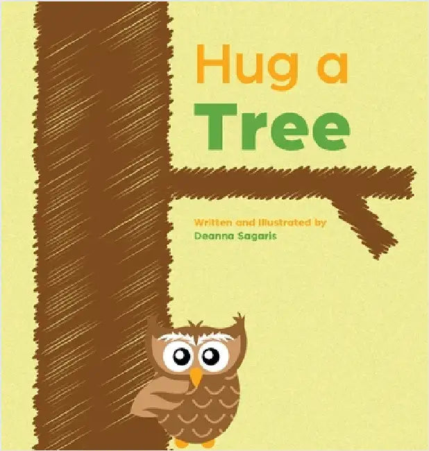 Hug a Tree by Sagaris, Deanna