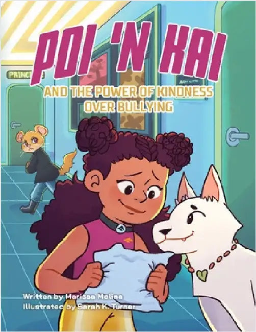 Poi 'n Kai and the Power of Kindness over Bullying by Molina, Marissa
