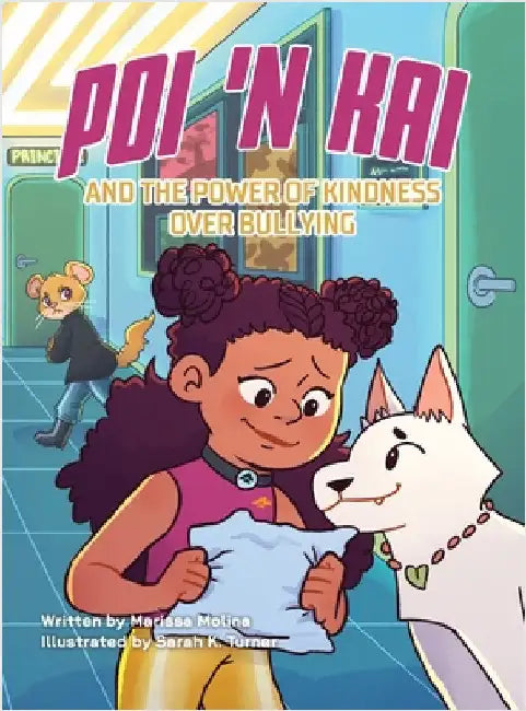Poi 'n Kai and the Power of Kindness over Bullying by Molina, Marissa