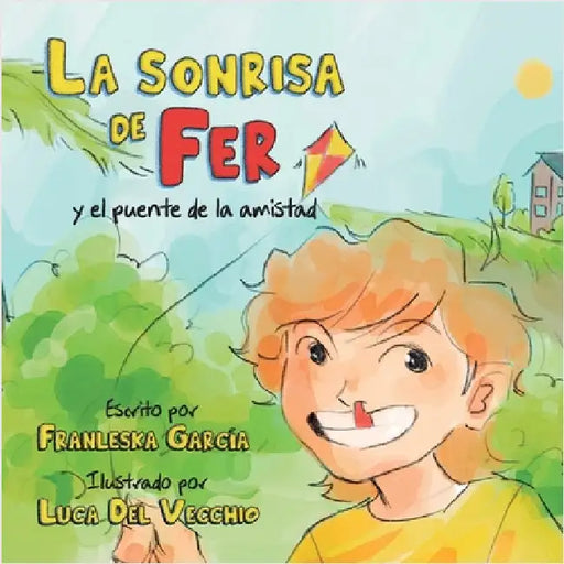 La sonrisa de Fer y el puente de la amistad by García, Franleska