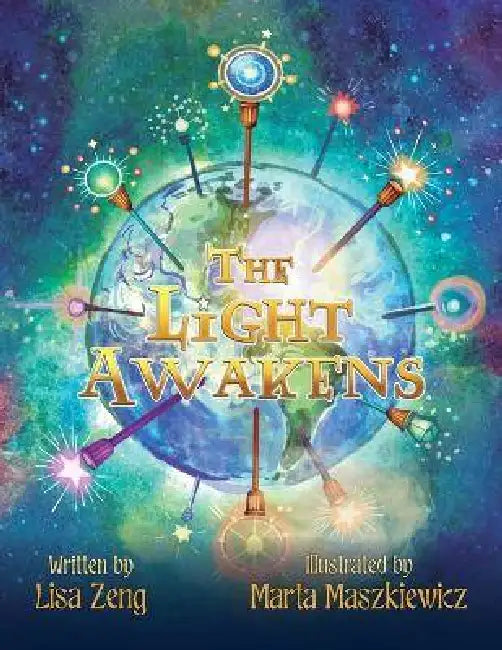 The Light Awakens by Lisa Zeng, Marta Maszkiewicz