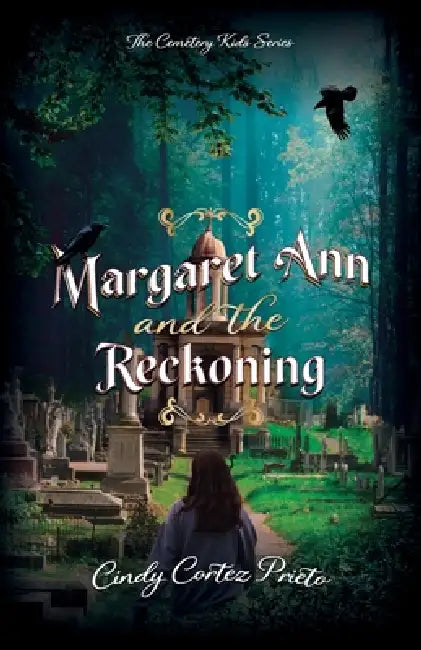 Margaret Ann and the Reckoning by Cindy Cortez Prieto