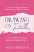 Drawing On Faith: How to Make an Emotional Comeback and Reclaim Your Joy by Mary Dreliszak