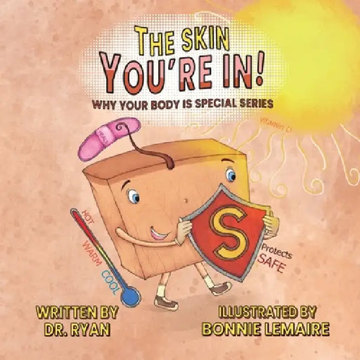 The Skin You're In! by Dr Ryan, Bonnie Lemaire