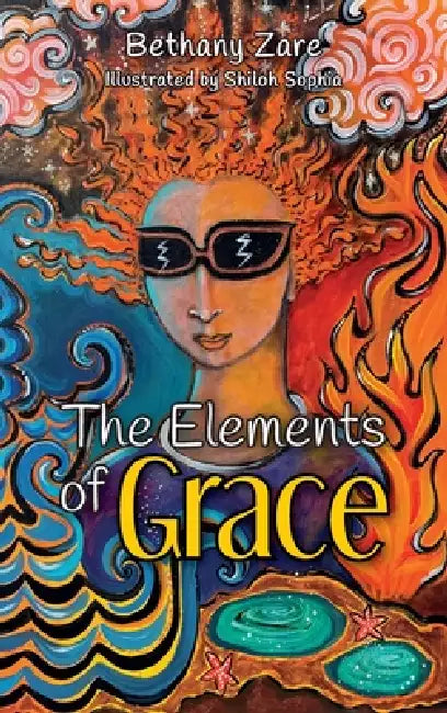 The Elements of Grace by Bethany Zare, Shiloh Sophia